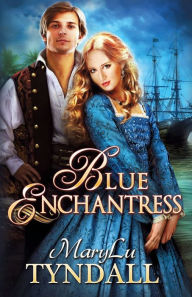 Title: The Blue Enchantress, Author: MaryLu Tyndall