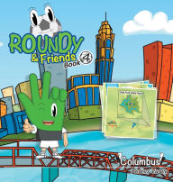 Title: Roundy and Friends: Soccertowns Book 4 - Columbus, Author: Andres Varela