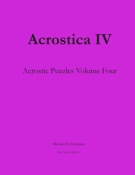 Acrostica IV: Acrostic Puzzles Volume Four