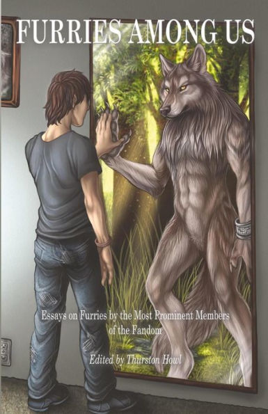 Furries Among Us: Essays on Furries by the Most Prominent Members of the Fandom