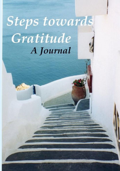 Steps Towards Gratitude: A Journal