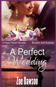 Title: A Perfect Wedding, Author: Zoe Dawson