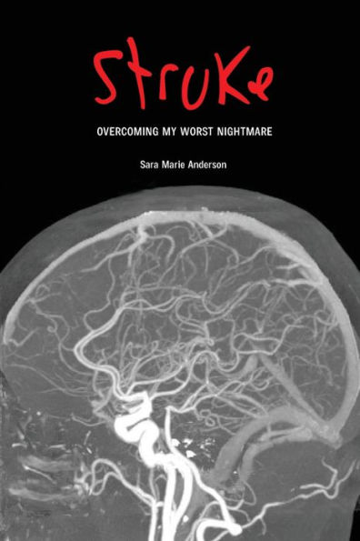 STROKE: Overcoming My Worst Nightmare