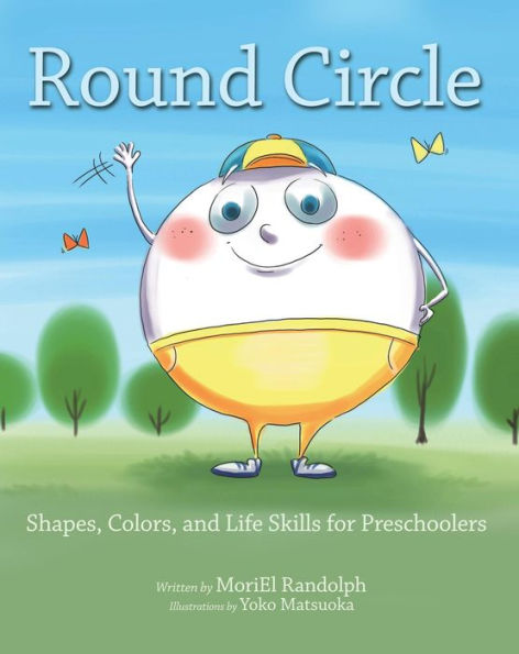 Round Circle: Shapes, Colors, and Life Skills for Preschoolers