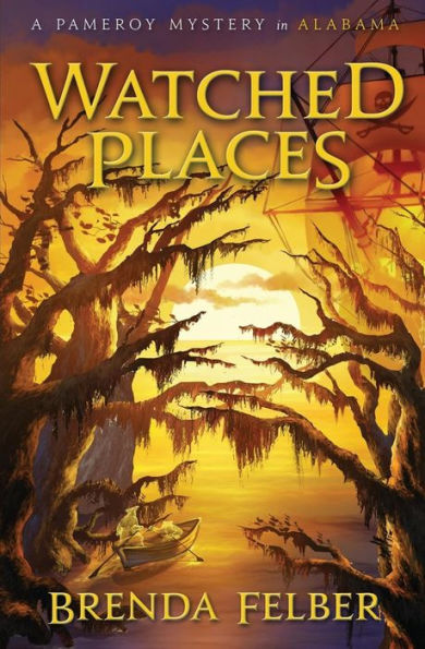 Watched Places: A Pameroy Mystery in Alabama