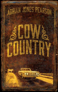 Title: Cow Country, Author: Adrian Jones Pearson