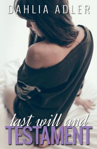 Title: Last Will and Testament, Author: Dahlia Adler