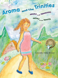 Title: Aroma and the Trinities, Author: Cecelia May Brown