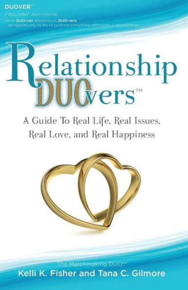 Relationship DUOvers: A Guide to Real Life, Issues, Love and Happiness