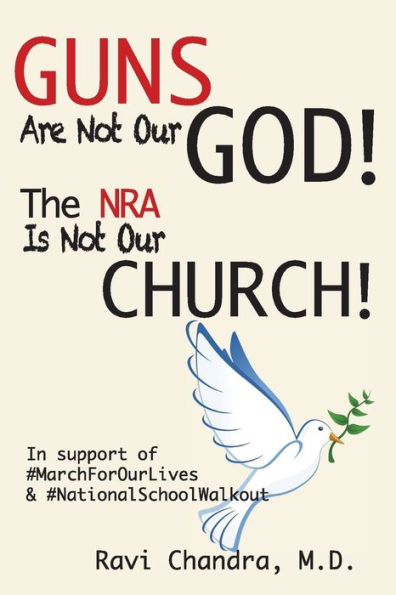 Guns Are Not Our God! The NRA Is Not Our Church!: In Support of #MarchForOurLives NationalSchoolWalkout