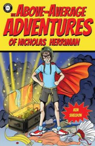 Title: The Above-Average Adventures of Nicholas Herriman, Author: Ken Sheldon