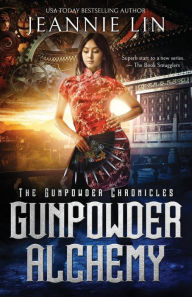 Title: Gunpowder Alchemy, Author: Jeannie Lin