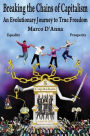 Breaking the Chains of Capitalism: An Evolutionary Journey to True Freedom
