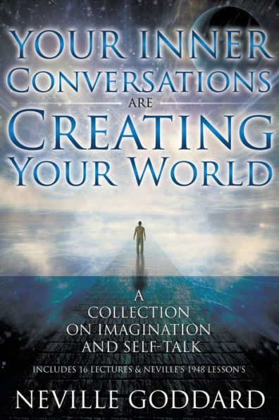 Neville Goddard: Your Inner Conversations Are Creating World (Paperback)