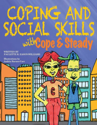 Teaching Teenagers To Cope With Social >> Coping And Social Skills With Cope And Steady By Paulette R Eason Teaching Teenagers To Cope With Social >> Coping And Social Skills With Cope And Steady By Paulette R Eason