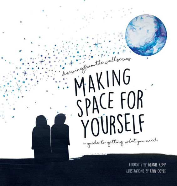 Making Space for Yourself: A guide to getting what you need