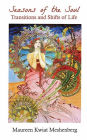 Seasons of the Soul: Transitions and Shifts in Life