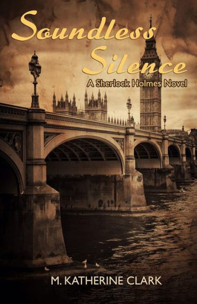 Soundless Silence A Sherlock Holmes Novel