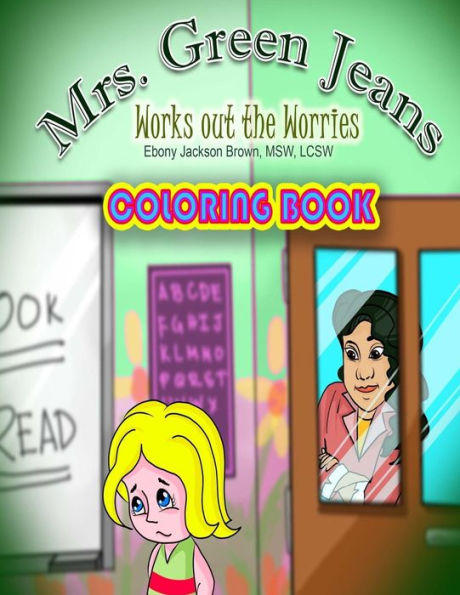 Mrs. GreenJeans Works Out The Worries: A Coloring Book