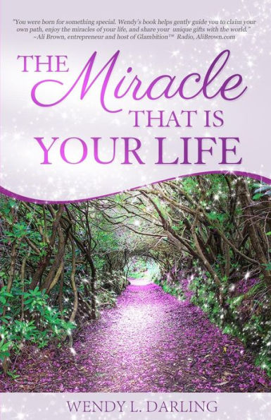 The Miracle That Is Your Life
