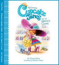 Title: Princess Cupcake Jones and the Queen's Closet, Author: Ylleya Fields