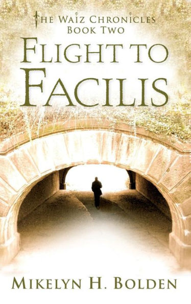 Flight To Facilis: The Waiz Chronicles: Book Two
