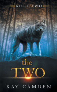 Title: The Two, Author: Kay Camden