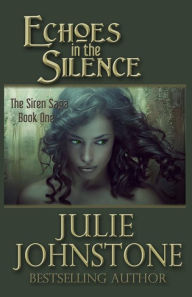 Title: Echoes in the Silence, Author: Julie Johnstone