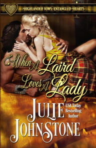 Title: When a Laird Loves a Lady, Author: Julie Johnstone