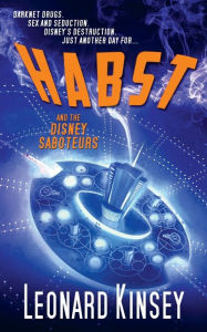 Title: Habst and the Disney Saboteurs, Author: Leonard Kinsey