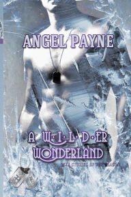 Title: A WILDer Wonderland - Sexy Stories Of The Season, Author: Angel Payne