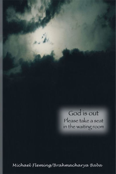 God is out: Please take a seat in the waiting room