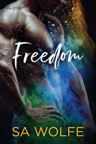 Title: Freedom: (Fearsome #2), Author: S A Wolfe