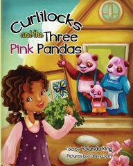 Title: Curlilocks and the Three Pink Pandas, Author: Yolanda King
