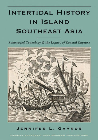 Intertidal History Island Southeast Asia: Submerged Genealogy and the Legacy of Coastal Capture