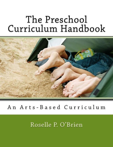 The Preschool Curriculum Handbook: An Arts-Based Curriculum Aligned with Naeyc Accreditation Guidelines and the Common Core State Standards