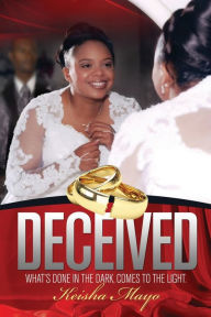 An Afternoon with Keisha Mayo: Deceived