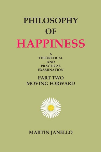 Philosophy of Happiness: Part Two