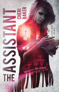 Title: The Assistant: A Jessica Warne Spy Novel, Author: Cheri Baker