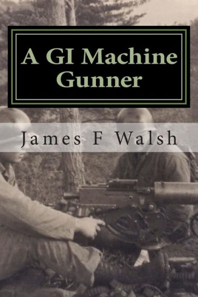 A GI Machine Gunner: From the Seminary to Korea's Front Line
