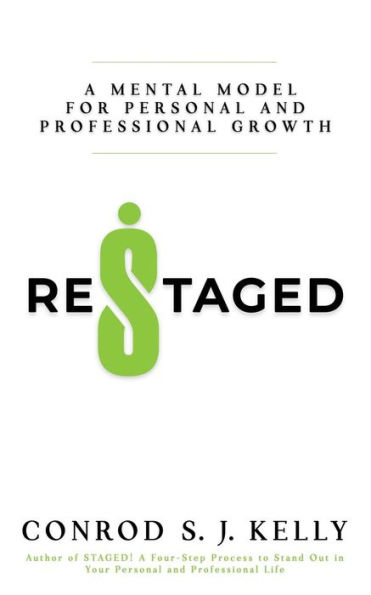 Restaged: A Mental Model For Personal And Professional Growth