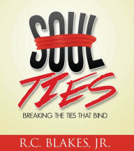 Title: Soul-Ties: Breaking the Ties That Bind, Author: Charles S Eby