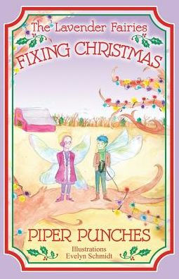 Fixing Christmas: The Lavender Fairies