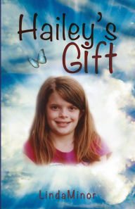 Title: Hailey's Gift, Author: Linda Owens Minor