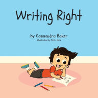 Title: Writing Right: A Story About Dysgraphia, Author: Cassandra Baker