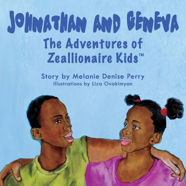 Johnathan & Geneva The Adventures of Zeallionaire Kid's by Melanie ...