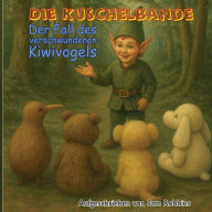 Title: The Case of the Missing Kiwi: German Edition / Deutsche Ausgabe, Author: Samuel Olin Robbins