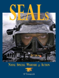 Title: Seals: Naval Special Warfare in Action, Author: Sf Tomajczyk