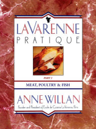 Title: La Varenne Pratique: Part 2, Meat, Poultry & Fish, Author: Anne Willan