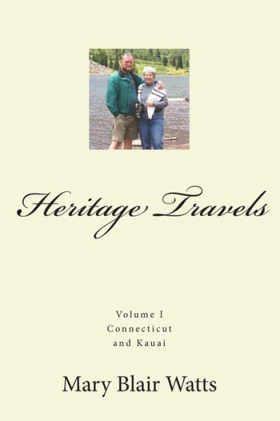 Heritage Travels: Connecticut and Kauai